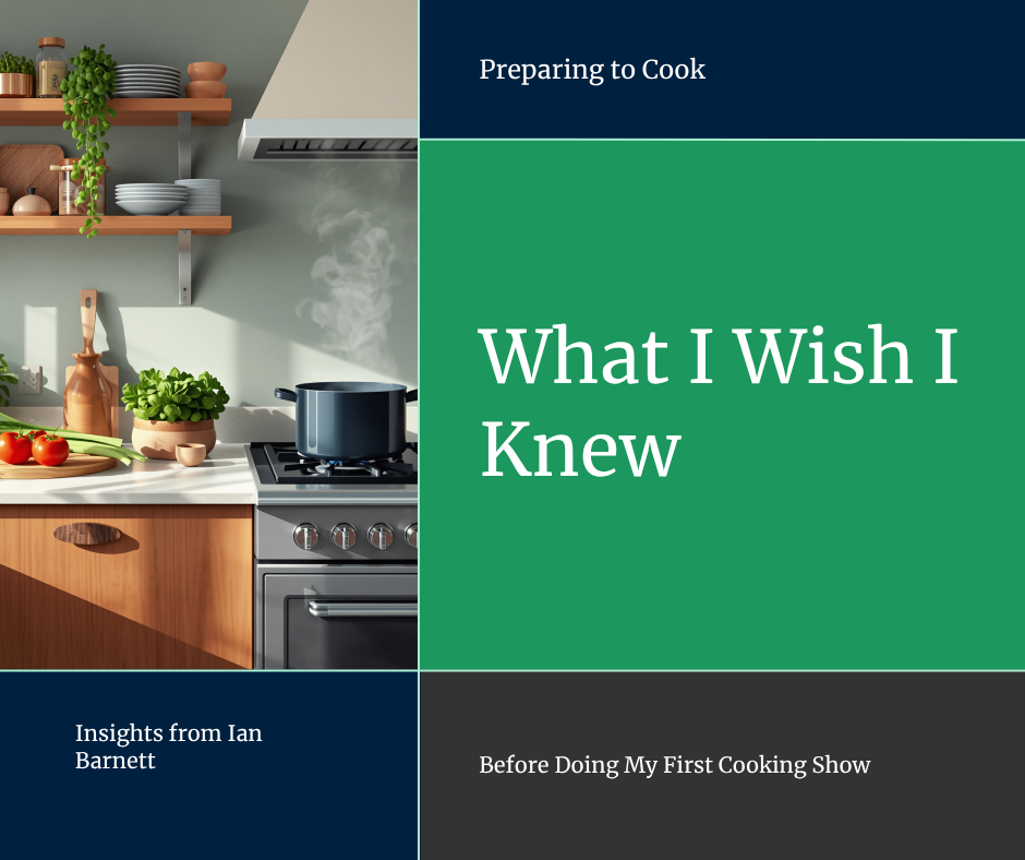 What I Wish I Knew Before Having My First Cooking Show